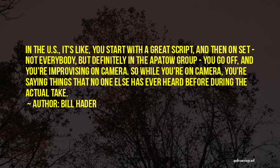 Bill Hader Quotes 1179528