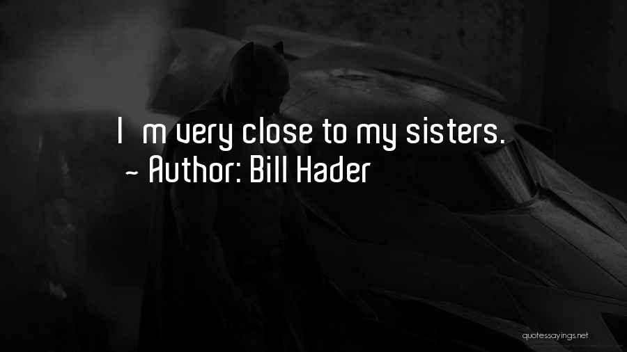 Bill Hader Quotes 569159