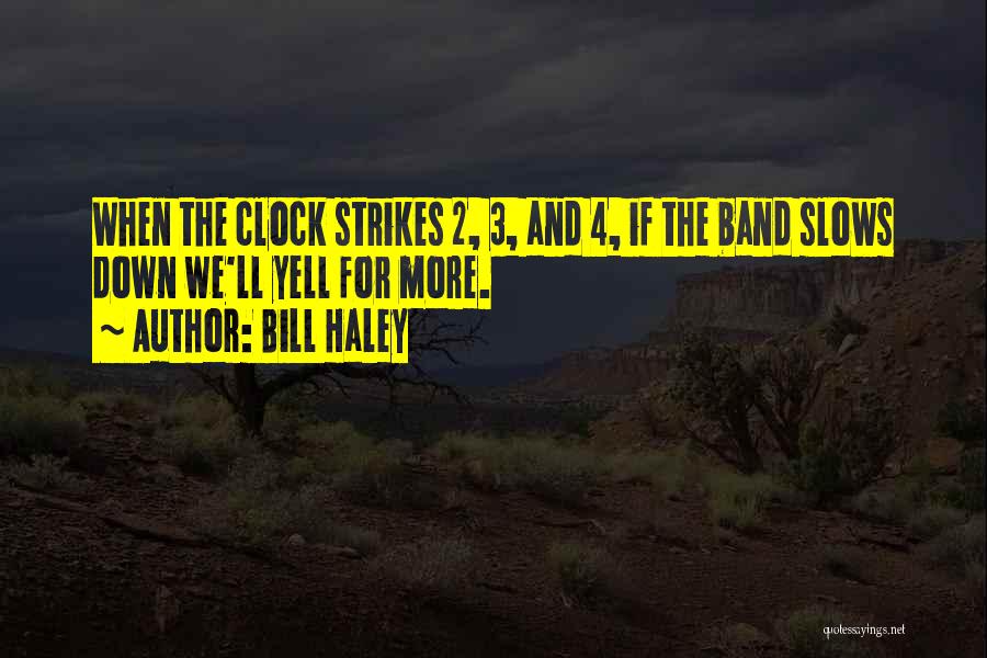 Bill Haley Quotes 1158549