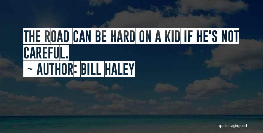 Bill Haley Quotes 1413098