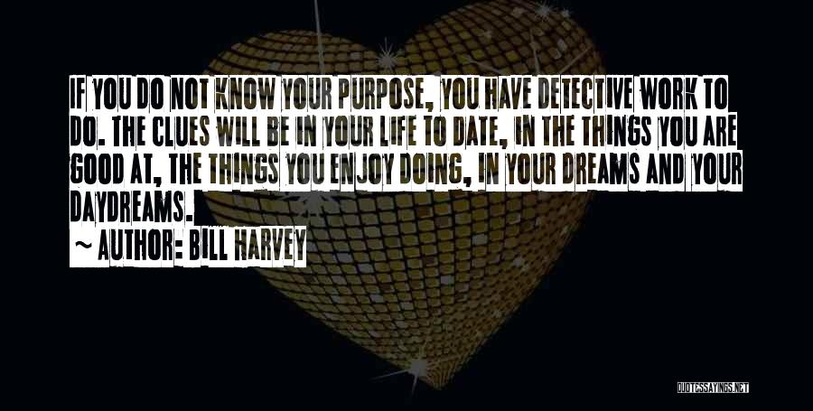 Bill Harvey Quotes 2081261