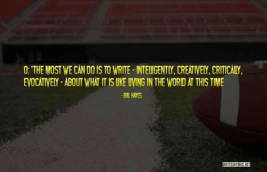 Bill Hayes Quotes 565634 Bill Hayes Quotes 565634