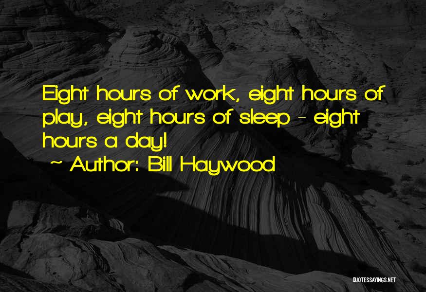 Bill Haywood Quotes 979840