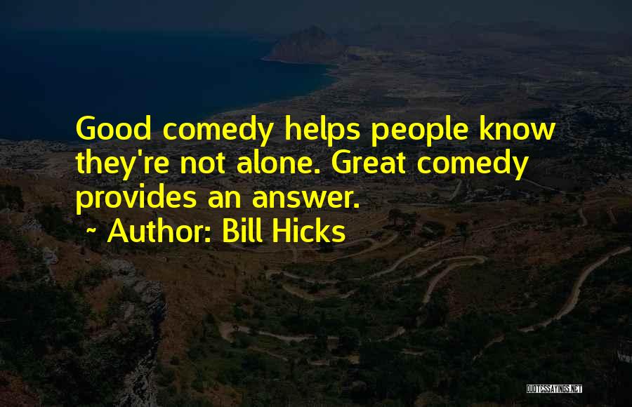 Bill Hicks Quotes 1225193