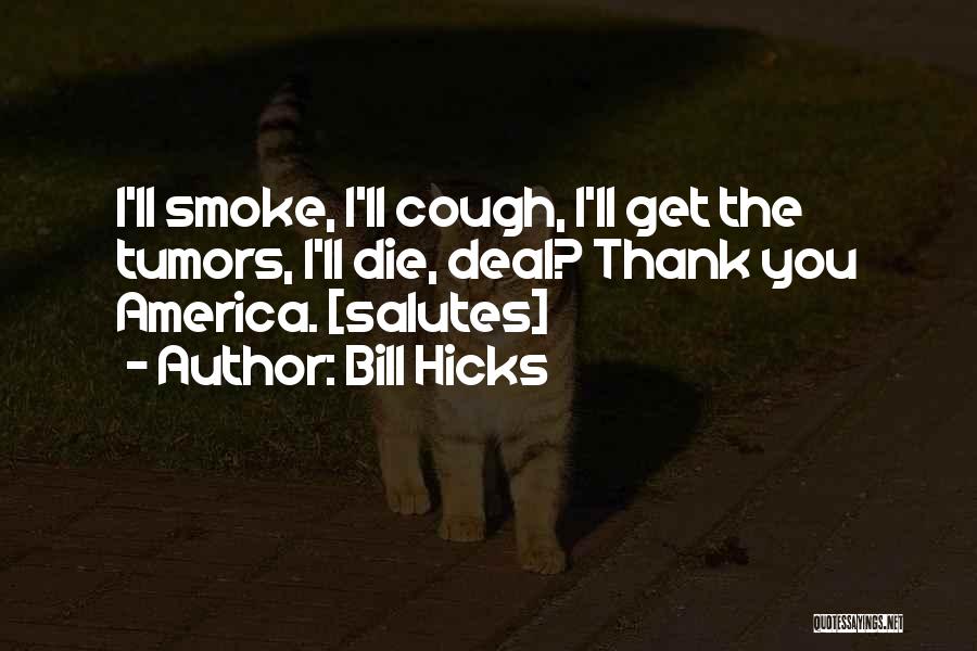 Bill Hicks Quotes 1514144