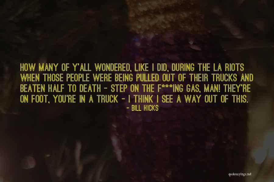 Bill Hicks Quotes 1894061