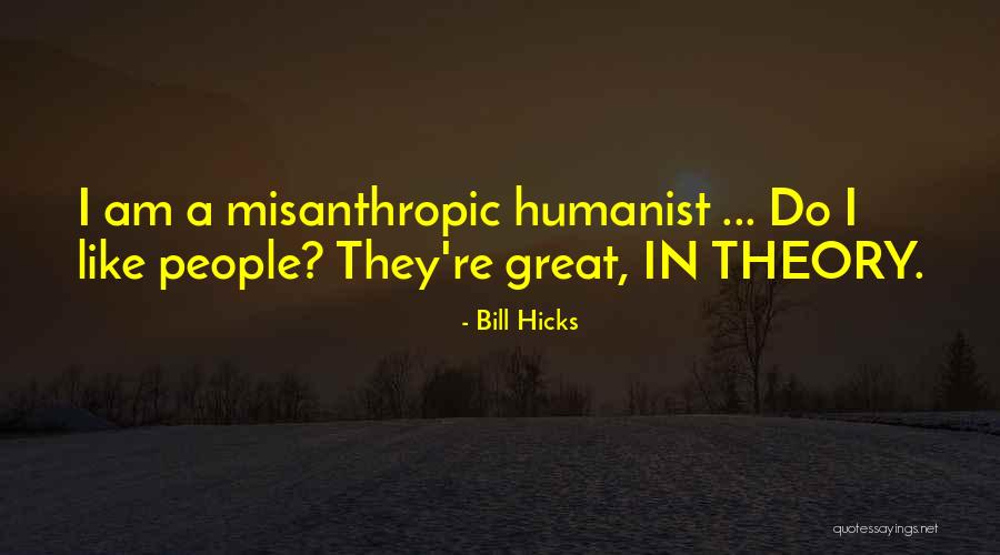 Bill Hicks Quotes 633023