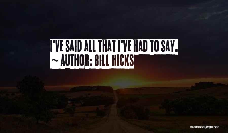 Bill Hicks Quotes 699358