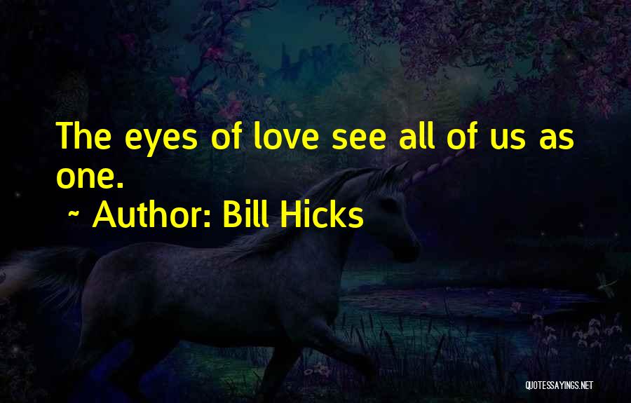 Bill Hicks Quotes 978635