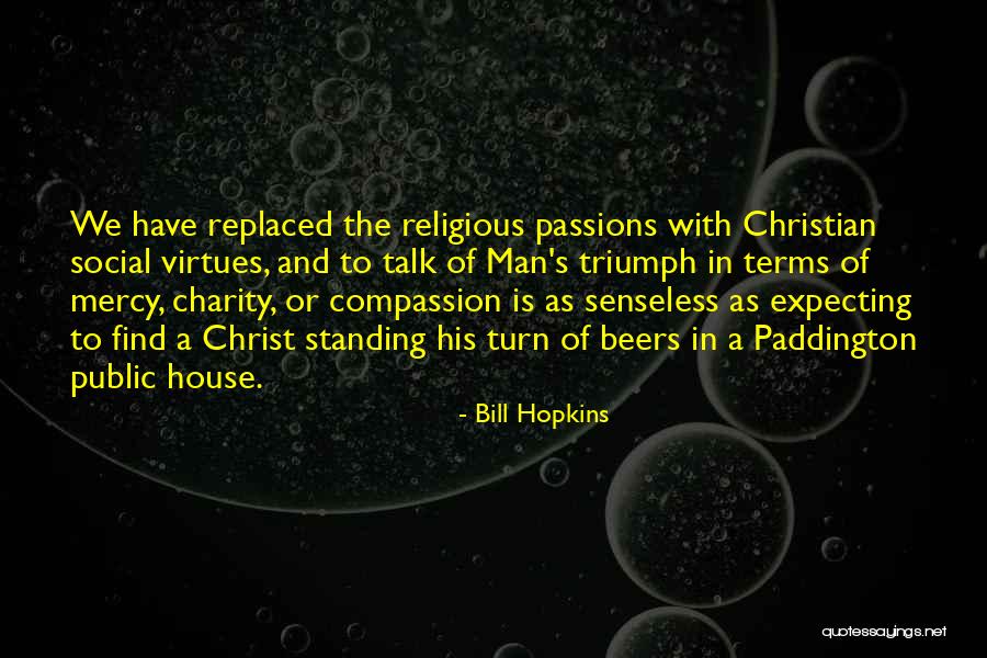 Bill Hopkins Quotes 649521