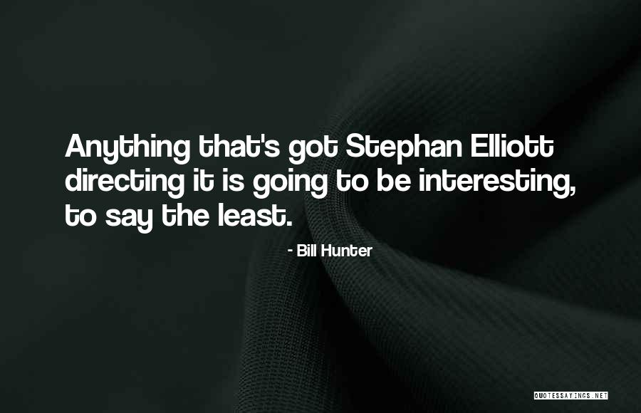 Bill Hunter Quotes 2116835