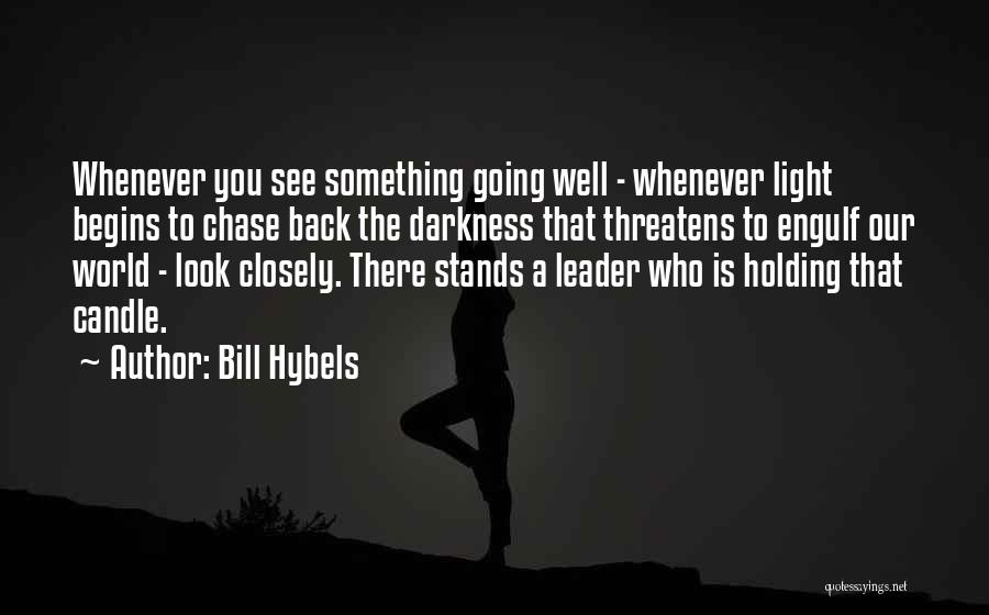 Bill Hybels Quotes 1058801