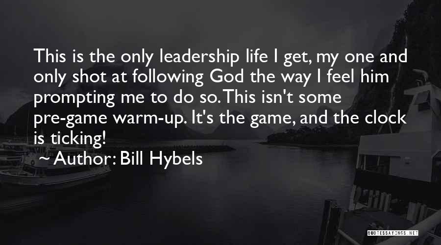 Bill Hybels Quotes 1109273