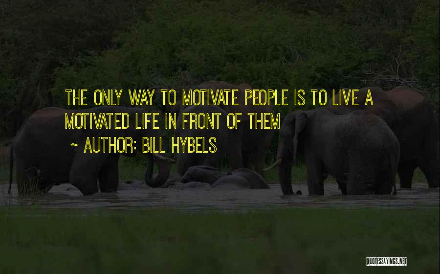 Bill Hybels Quotes 1193632