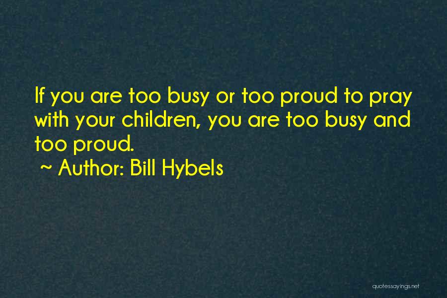 Bill Hybels Quotes 1439760