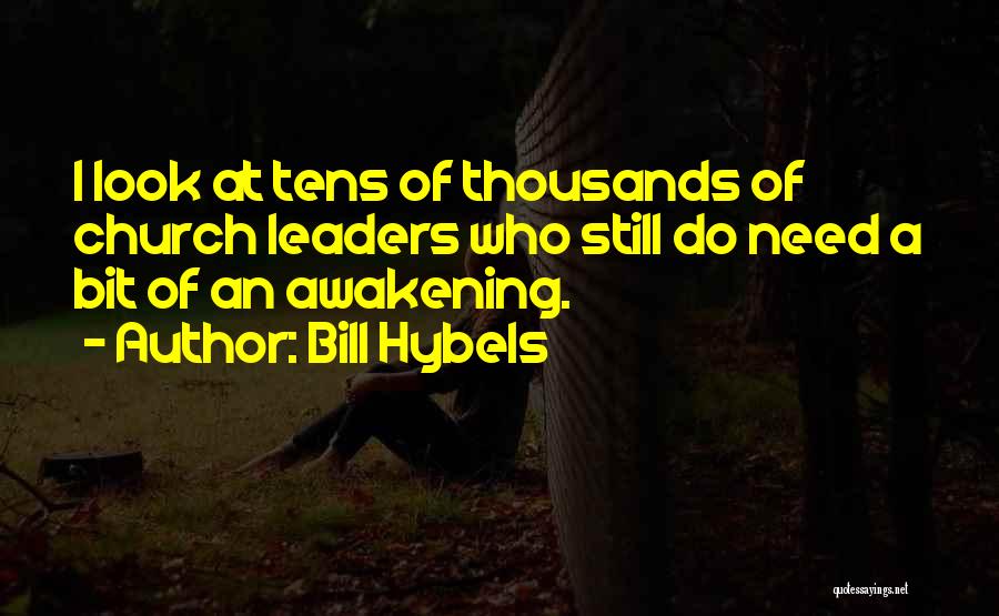 Bill Hybels Quotes 1547852