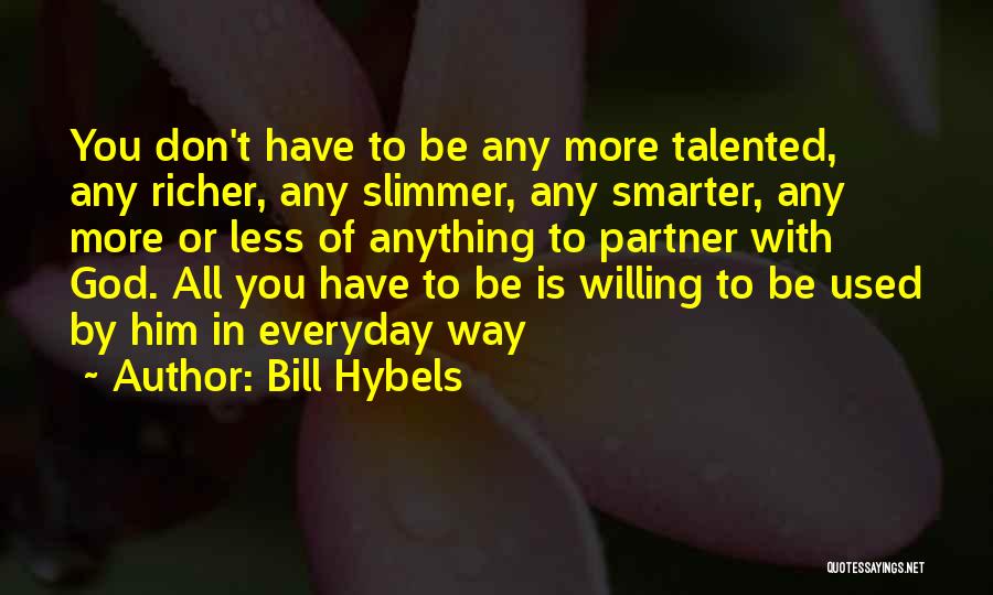 Bill Hybels Quotes 1672116