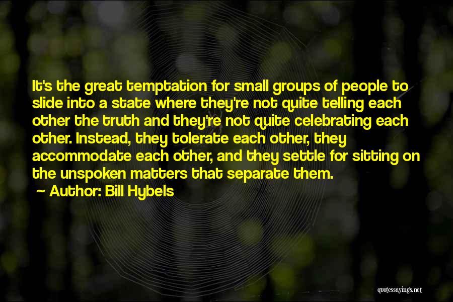 Bill Hybels Quotes 1848282