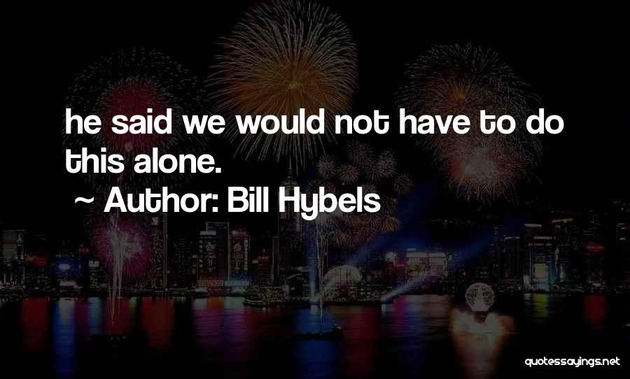 Bill Hybels Quotes 241993