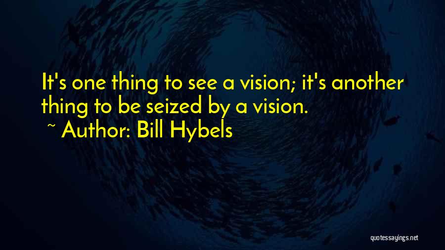 Bill Hybels Quotes 991434