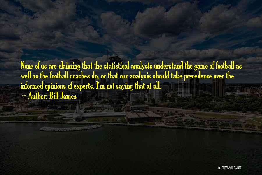 Bill James Quotes 1828136