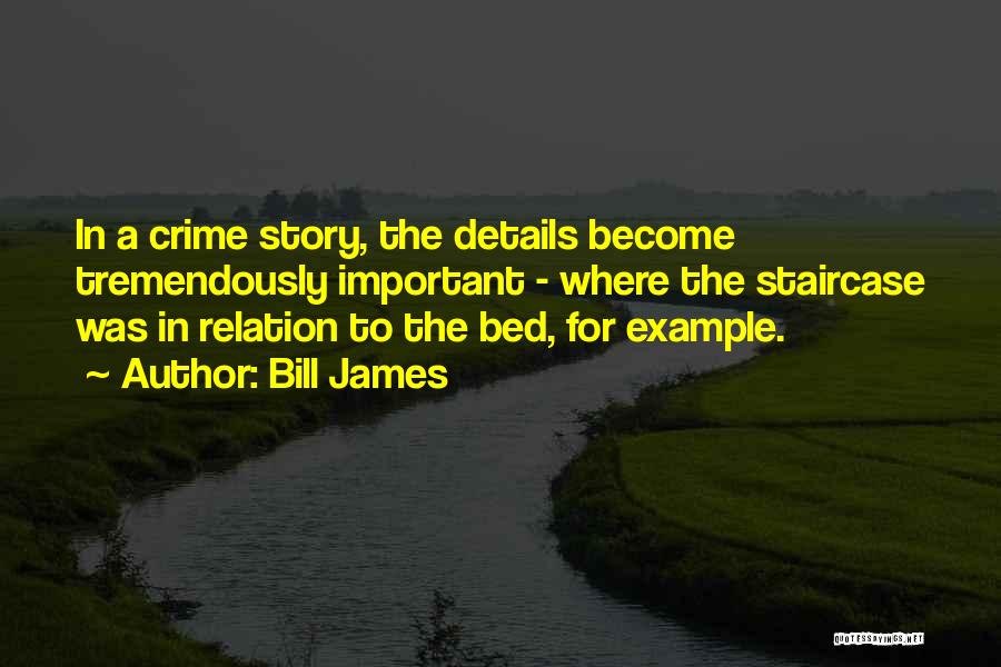 Bill James Quotes 1895322