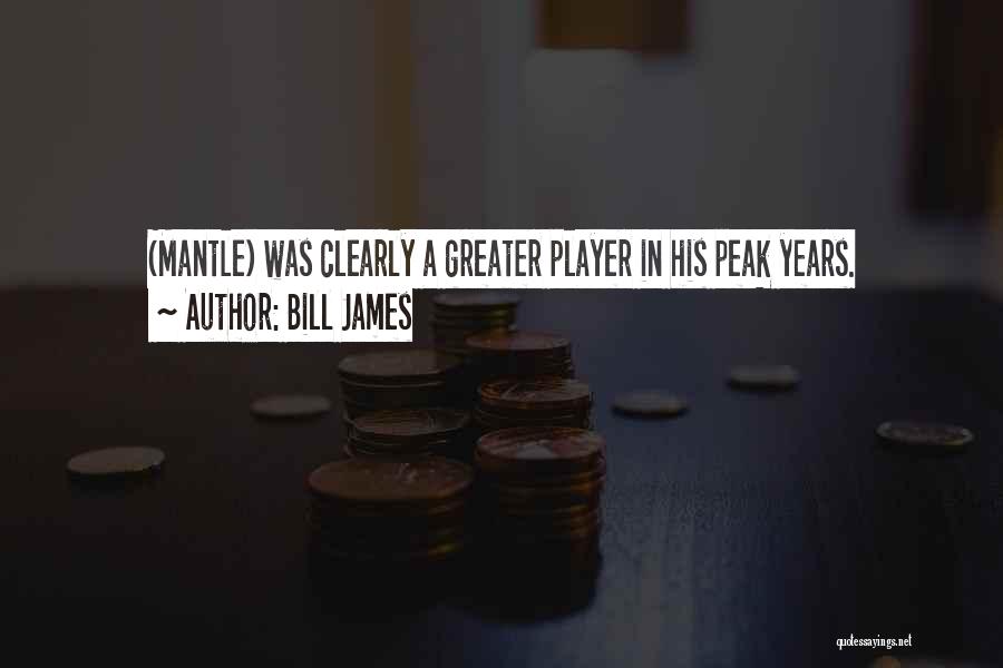 Bill James Quotes 896077