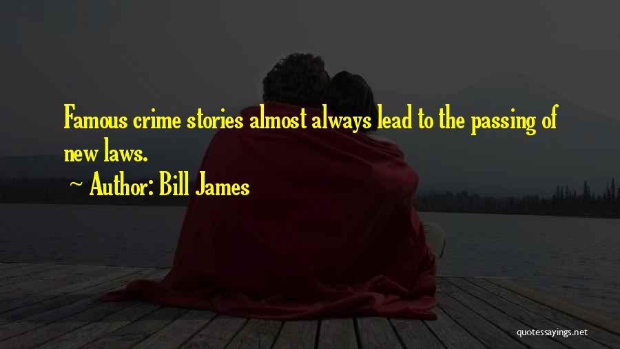 Bill James Quotes 963122