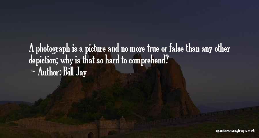 Bill Jay Quotes 2235419