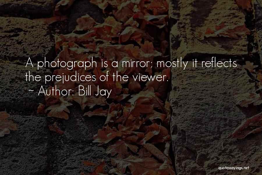 Bill Jay Quotes 930231