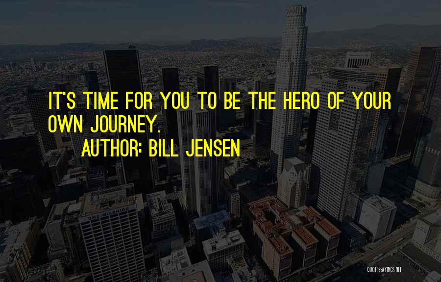 Bill Jensen Quotes 1299437