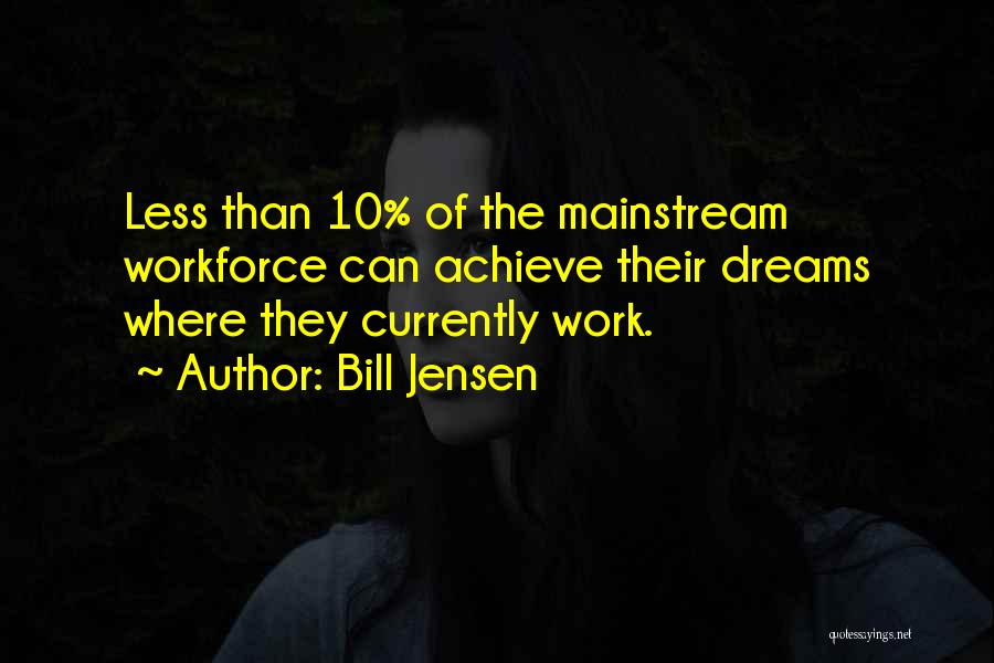 Bill Jensen Quotes 1609619