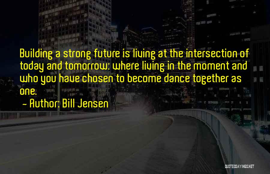 Bill Jensen Quotes 1693537