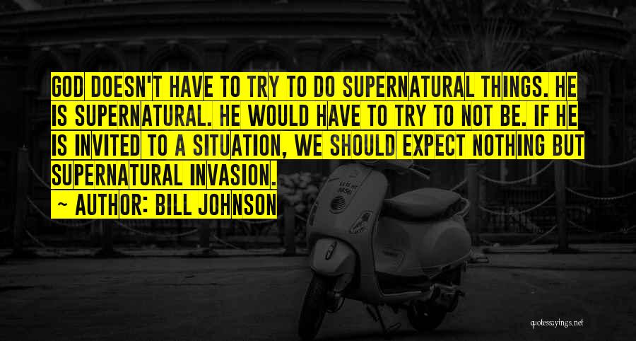 Bill Johnson Quotes 1047070