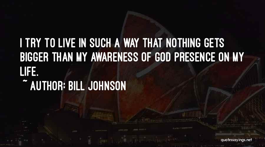 Bill Johnson Quotes 1224399