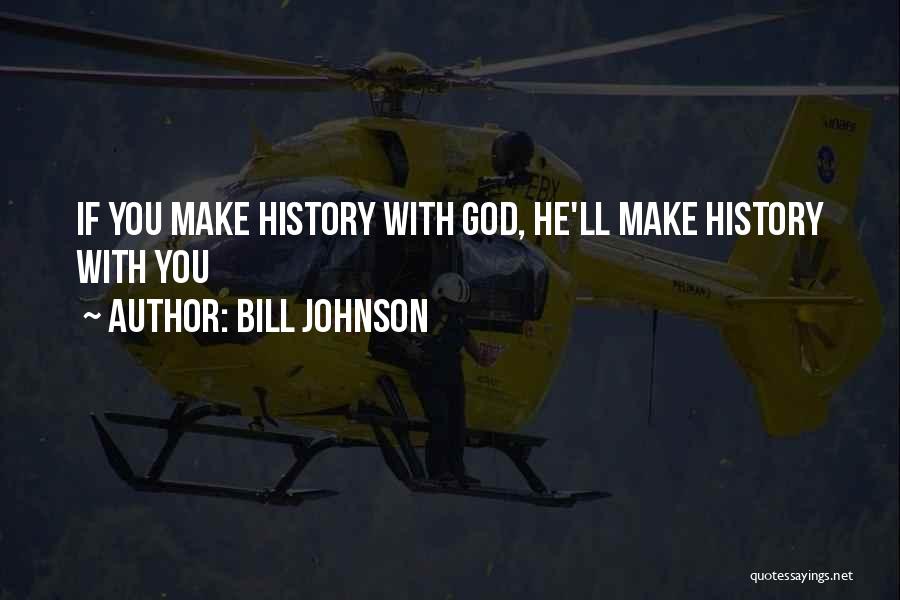 Bill Johnson Quotes 1875343