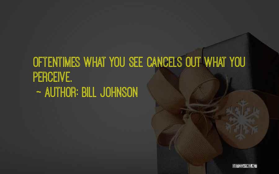 Bill Johnson Quotes 1990102