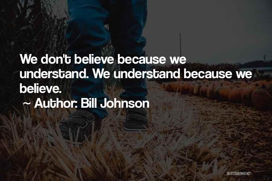 Bill Johnson Quotes 295469