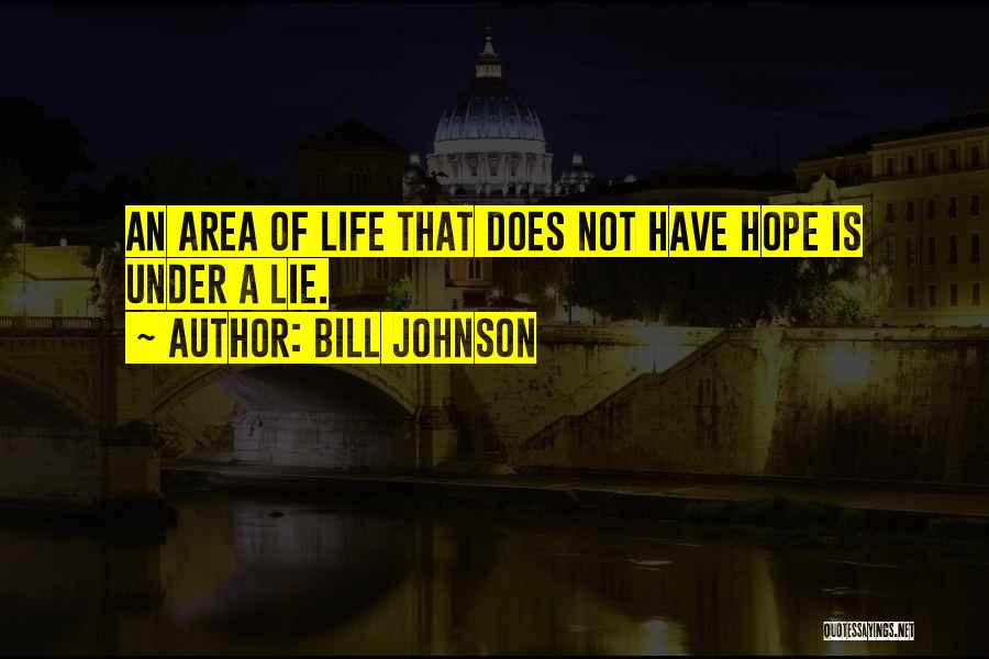 Bill Johnson Quotes 307296