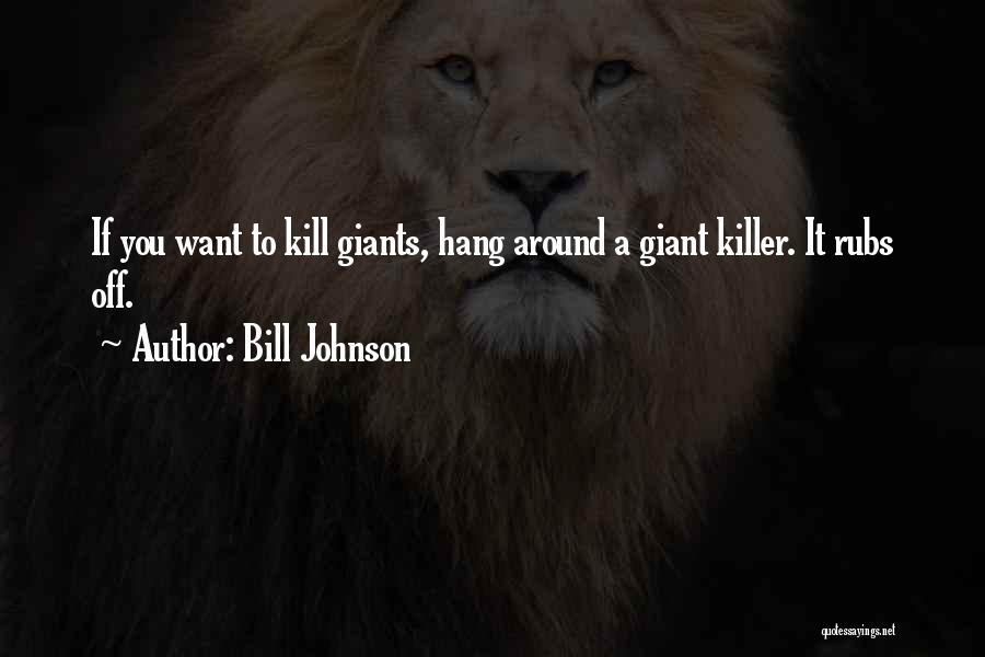 Bill Johnson Quotes 442779