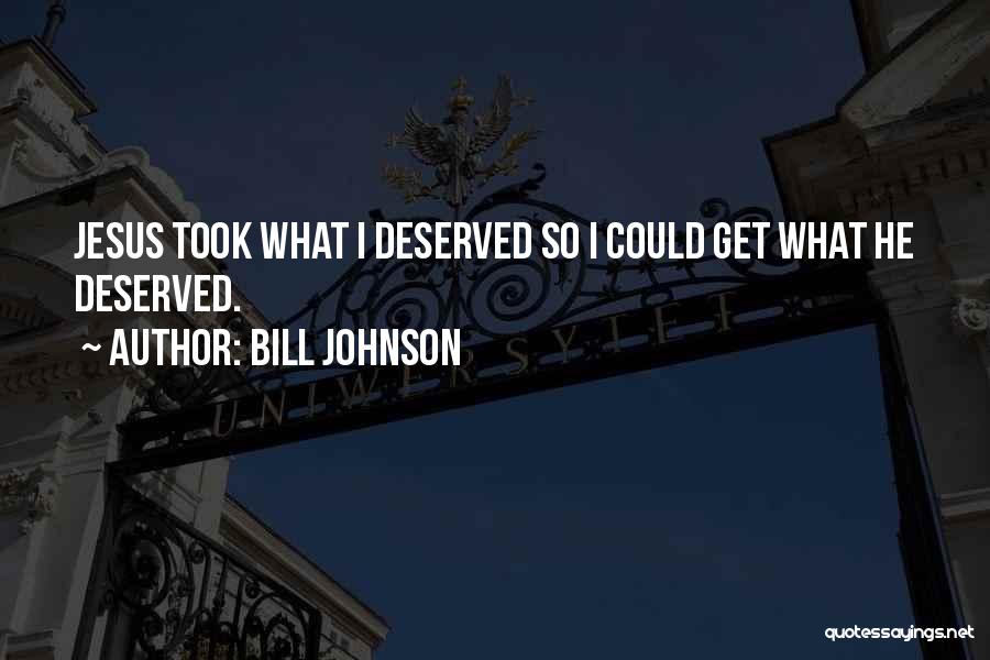 Bill Johnson Quotes 692017