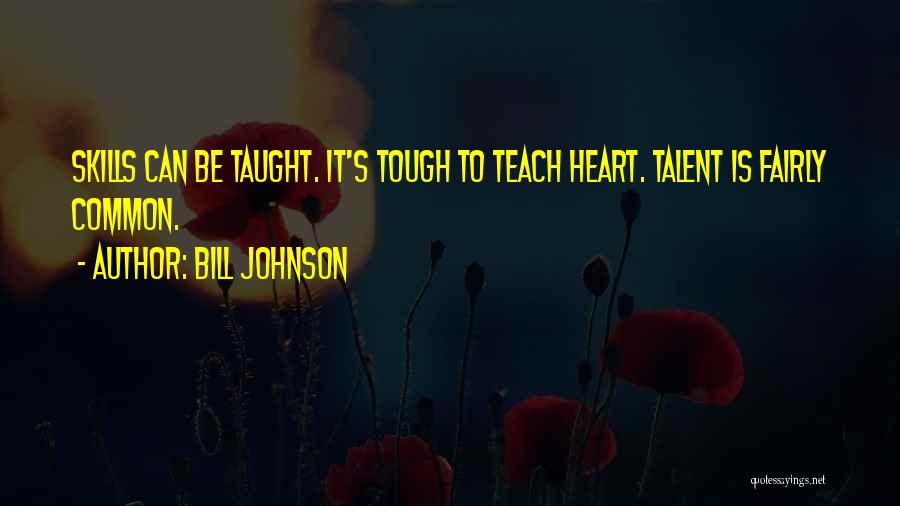 Bill Johnson Quotes 750140