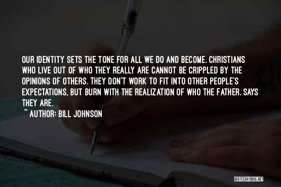 Bill Johnson Quotes 788067