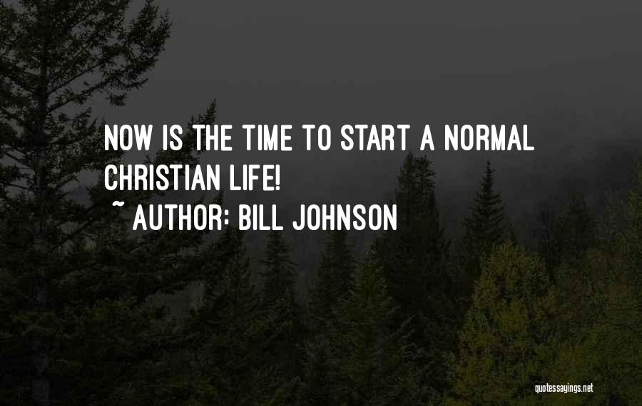 Bill Johnson Quotes 798513