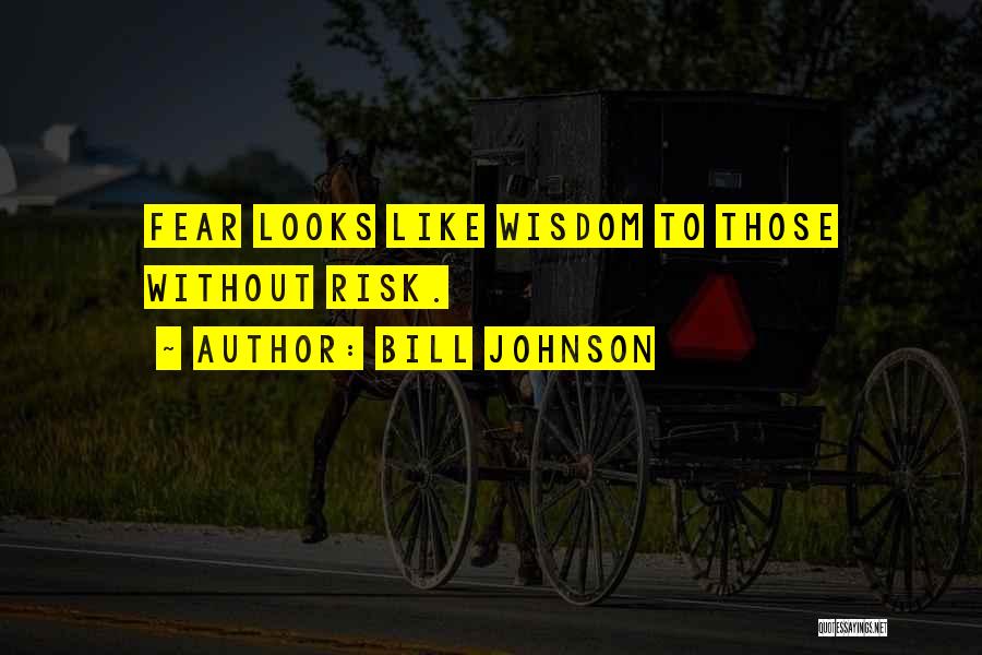 Bill Johnson Quotes 820318