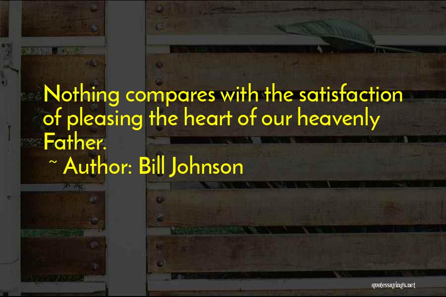 Bill Johnson Quotes 892750