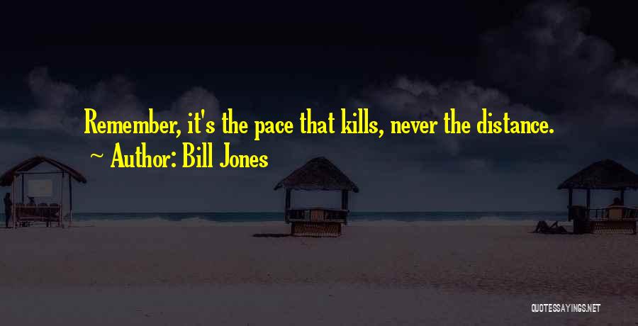 Bill Jones Quotes 879128