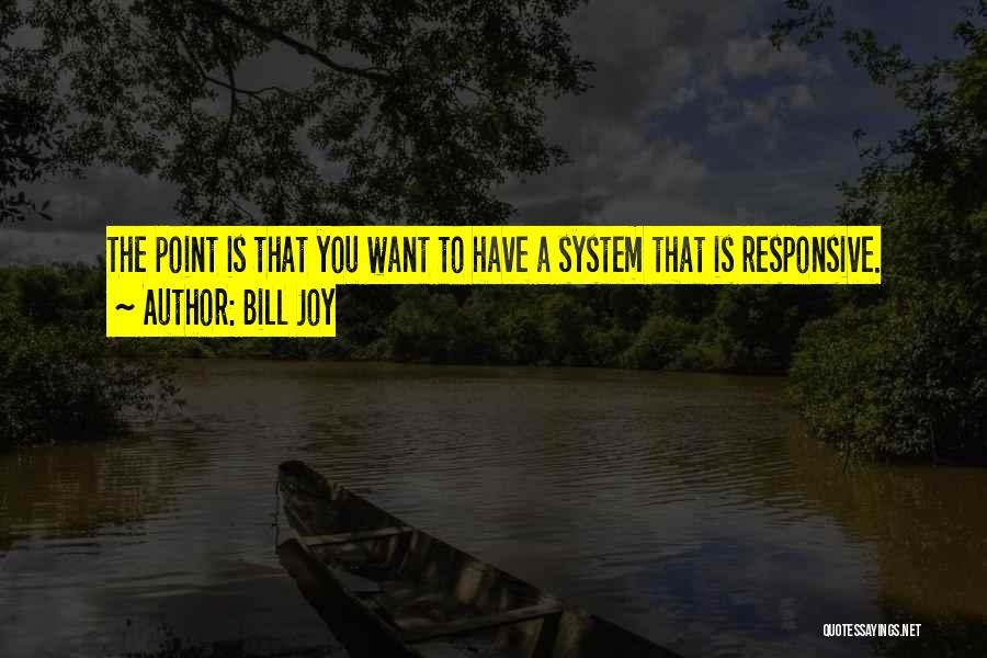 Bill Joy Quotes 1095883