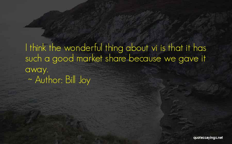Bill Joy Quotes 1441737