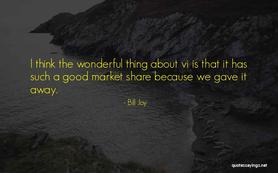 Bill Joy Quotes 1441737